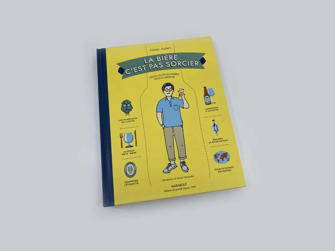 La bière c’est pas sorcier - Éditions Marabout – 2017